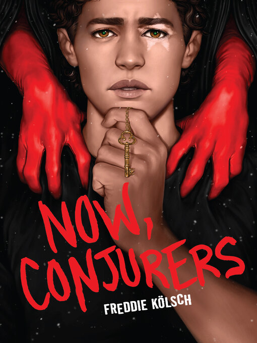 Title details for Now, Conjurers by Freddie Kölsch - Available